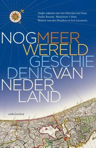 Nog meer wereldgeschiedenis van Nederland door Huygens Instituut voor Nederlandse Geschiedenis