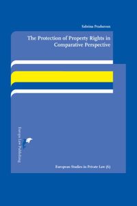 European Studies in Private Law: The Protection of Property Rights in Comparative Perspective