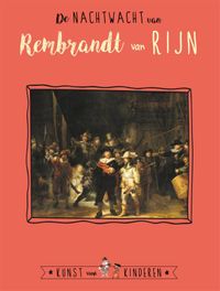 Kunst voor Kinderen: De Nachtwacht van Rembrandt van Rijn