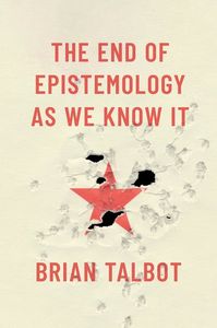 The End of Epistemology As We Know It