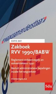 Reglement verkeersregels en verkeerstekens 1990: Zakboek RVV 1990/BABW. Editie 2021