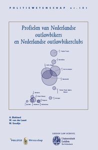 Politiewetenschap: Profielen van Nederlandse outlawbikers en Nederlandse outlawbikersclubs.