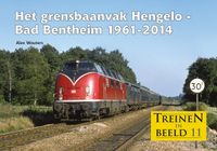 Het grensbaanvak Hengel Bad Bentheim 1961-2014