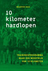 10 kilometer hardlopen door Maarten Faas
