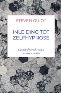 Inleiding tot Zelfhypnose door Steven Guiot