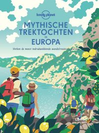 Mythische trektochten in Europa door Lonely Planet