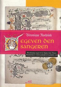 Gegeven den sangeren. Meerstemmige muziek bij de Illustre Lieve Vrouwe Broederschap te 's-Hertogenbosch in de zestiende eeuw