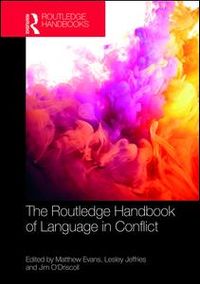 The Routledge Handbook of Language in Conflict