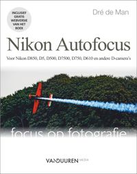 Focus op fotografie: Nikon Autofocus Systemen