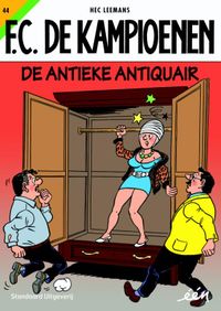 F.C. De Kampioenen: 44 De antieke antiquair