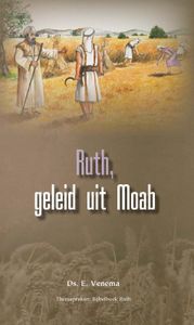 Ruth, geleid uit Moab