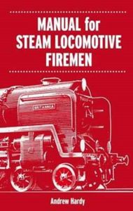 Manual for Steam Locomotive Firemen