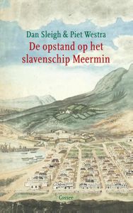De opstand op het slavenschip Meermin door Dan Sleigh & Piet Westra