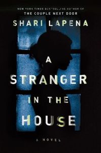 Lapena, S: A Stranger in the House