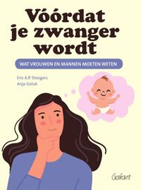 Vóórdat je zwanger wordt door Eric A.P. Steegers & Anjo Geluk