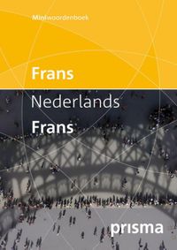 Prisma miniwoordenboek Frans-Nederlands Nederlands-Frans door Prisma redactie