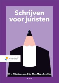 Schrijven voor juristen door T.M. van Dijk & T.E. Mepschen & A.J. van Dijk