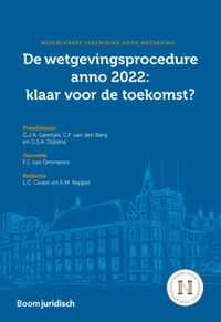 De wetgevingsprocedure anno 2022: klaar voor de toekomst? door F.J. van Ommeren & G.J.A. Geertjes & G.S.A. Dijkstra & C.F. van den Berg
