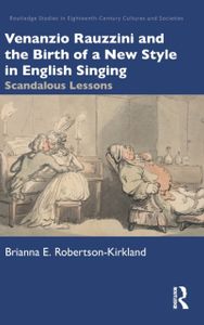 Venanzio Rauzzini and the Birth of a New Style in English Singing