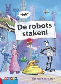 Help! De robots staken! door Heleen Brulot & Rian Visser