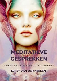 Meditatieve gesprekken door Daisy Van Der Keelen