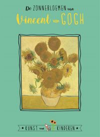 Kunst voor Kinderen: De Zonnebloemen van Vincent van Gogh