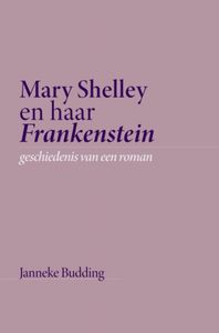 Mary Shelley en haar Frankenstein