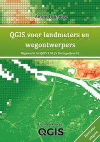 QGIS voor landmeters en wegontwerpers door Anton Huizinga