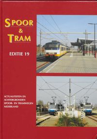 actualiteiten en achtergronden spoor-en tramwegen Nederland 2007: Spoor & Tram 19