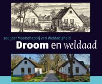 Droom en Weldaad door Jan Mensink & Angelie Sens & Wil Schackmann