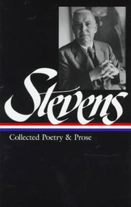Wallace Stevens: Collected Poetry & Prose (LOA #96)