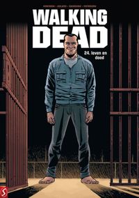 Walking Dead 24: Leven en dood door Charlie Adlard & Robert Kirkman & Stefano Gaudiano & Cliff Rathburn