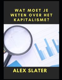 Wat moet je weten over het kapitalisme?