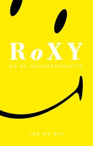 Roxy en de houserevolutie