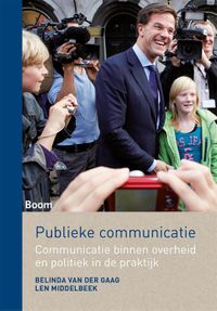 Publieke communicatie - Communicatie binnen overheid en politiek in de praktijk