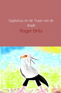 Sagitarius en de Traan van de draak door Roger Brits