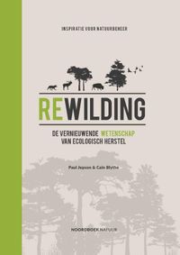 Rewilding door Paul Jepson & Cain Blythe
