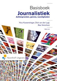 Basisboek Journalistiek door Dick van der Lugt & Bas Verschoor & Nico Kussendrager
