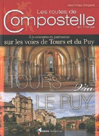 Compostelle routes en France sur les voies de Tours & du Puy