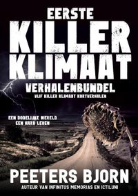 Killer Klimaat (bundels): Eerste killer klimaat verhalenbundel