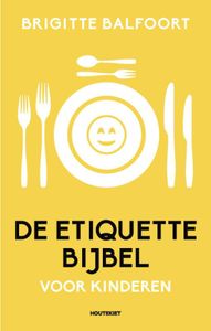 De etiquettebijbel voor kinderen door Brigitte Balfoort