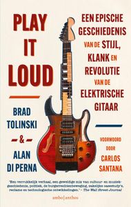 Play It Loud door Alan di Perna & Brad Tolinski
