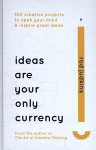 Ideas Are Your Only Currency