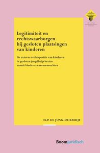 E.M. Meijers Instituut voor Rechtswetenschappelijk Onderzoek: Legitimiteit en rechtswaarborgen bij gesloten plaatsingen van kinderen