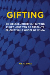 Gifting - De wenselijkheid van gifting in het licht van de absolute priority rule onder de WHOA