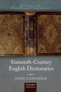 Dictionaries in the English-Speaking World, 1500-1800: Sixteenth-Century English Dictionaries