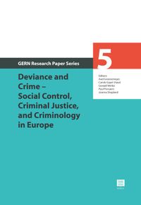 GERN Research Paper Series: Deviance and Crime – Social Control, Criminal Justice, and Criminology in Europe