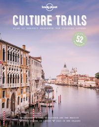 Lonely Planet: Culture Trails
