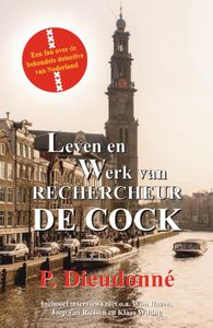 Leven en werk van rechercheur De Cock