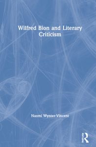 Wilfred Bion and Literary Criticism